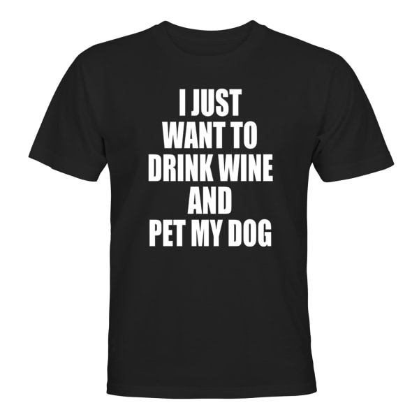 Drink Wine and Pet My Dog - T-SHIRT - UNISEX Svart - 2XL