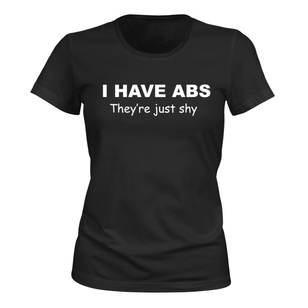 I Have Abs, Theyre just shy - T-SHIRT - DAM svart S