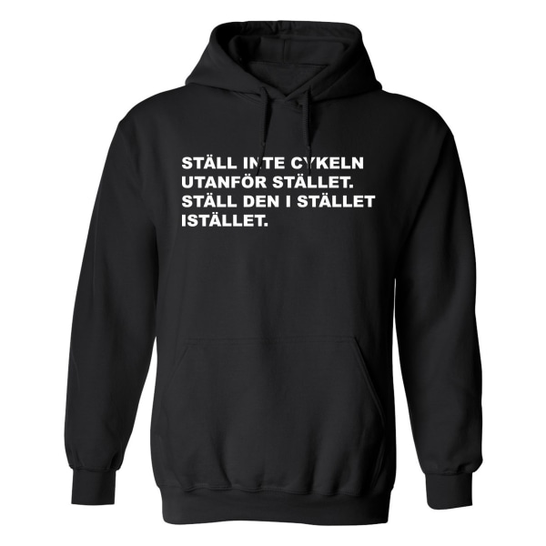 Ställ Den I Stället Istället - Hoodie / Tröja - UNISEX Svart - 4XL