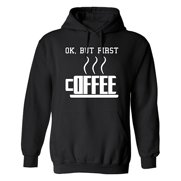 Ok But First Coffee - Hoodie / Tröja - DAM Svart - 3XL