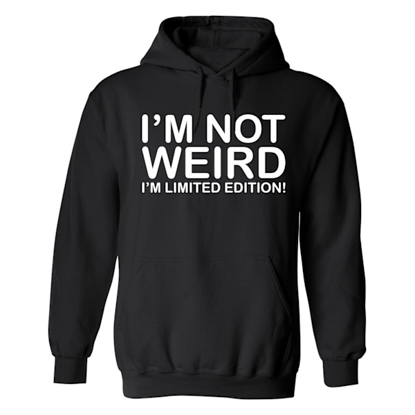 Im Not Weird - Hoodie / Tröja - UNISEX Svart - 4XL