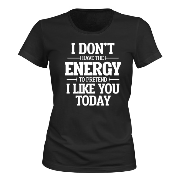 Ingen energi til at foregive - T-SHIRT - DAME sort XXL