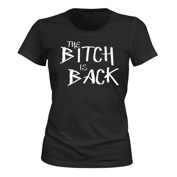 B-tch is Back - T-SHIRT - DAME sort S