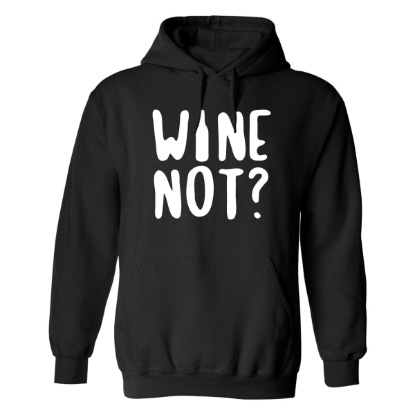 Wine Not - Hættetrøje / Sweater - UNISEX Svart - 4XL