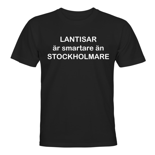 Lantisar Är Smartare Än Stockholmare - T-SHIRT - HERR Svart - 2XL