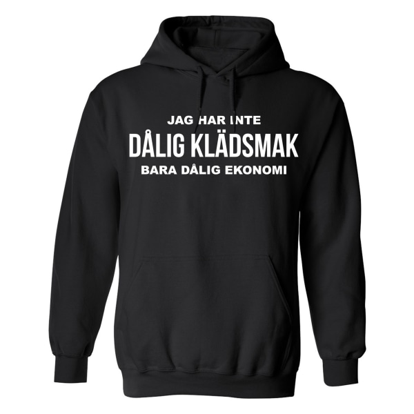 Jeg har ikke dårlig smag i tøj - Hættetrøje / Sweater - MÆND Svart - 4XL