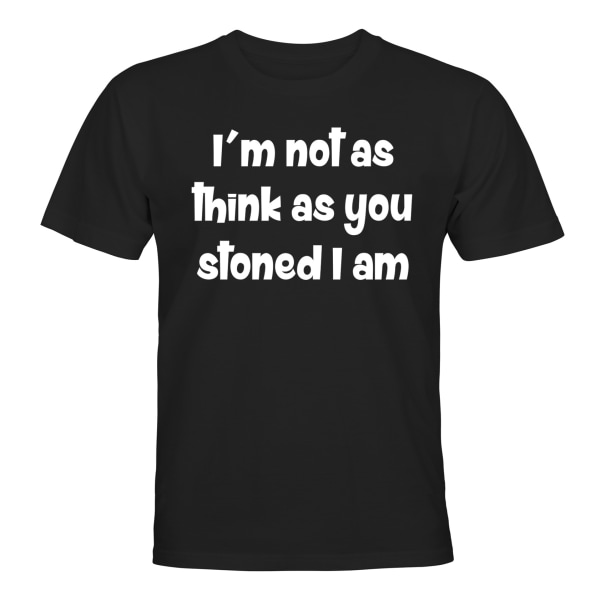 Not A Think As Stoned I Am - T-PAITA - MIESTEN Svart - 5XL