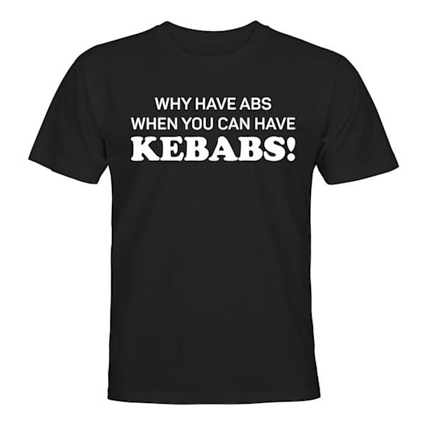 Why Have Abs Have Kebabs - T-SHIRT - HERR Svart - XL