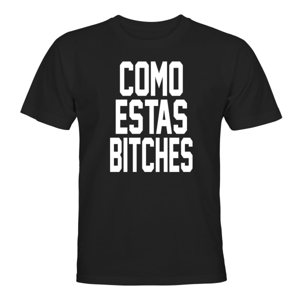 Como Estas Bitches - T-SHIRT - UNISEX Svart - 2XL