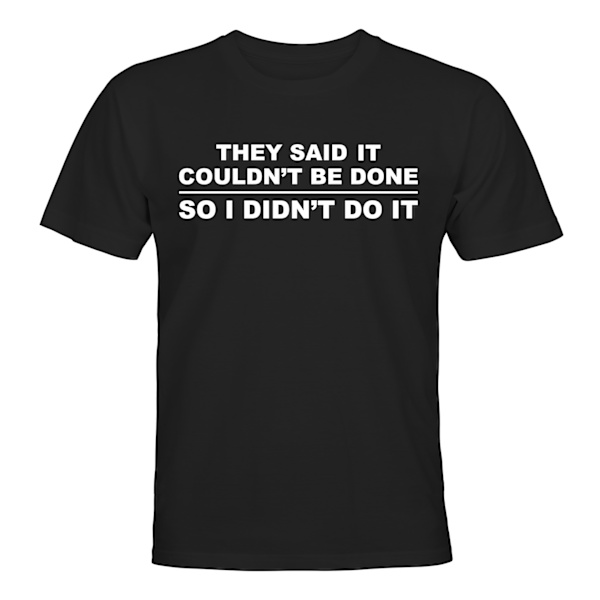 They Said It Couldnt Be Done - T-SHIRT - HERR Svart - 2XL