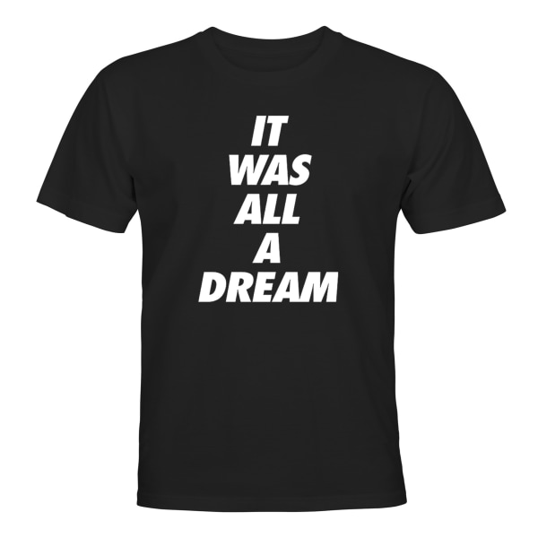 It was All A Dream - T-SHIRT - UNISEX Svart - 2XL