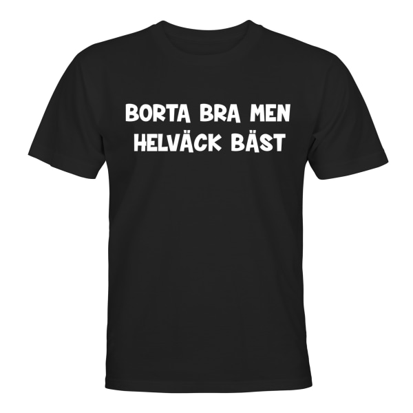 Borta Bra Men Helväck Bäst - T-SHIRT - HERR Svart - 3XL