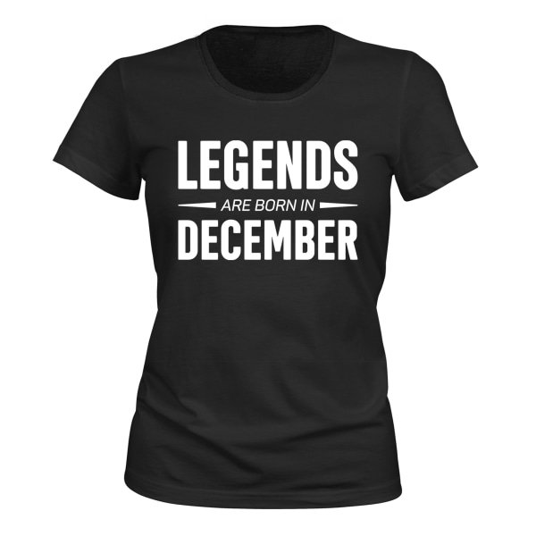 Legends Are Born In December - T-SHIRT - DAM svart S
