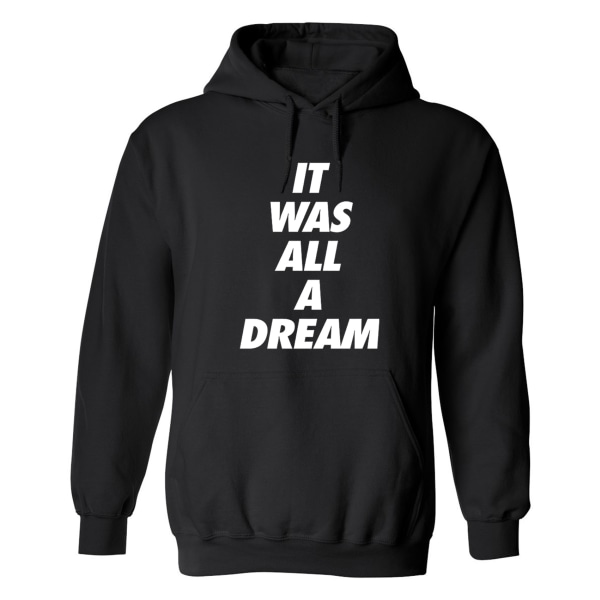 It was All A Dream - Hættetrøje / Sweater - UNISEX Svart - 2XL