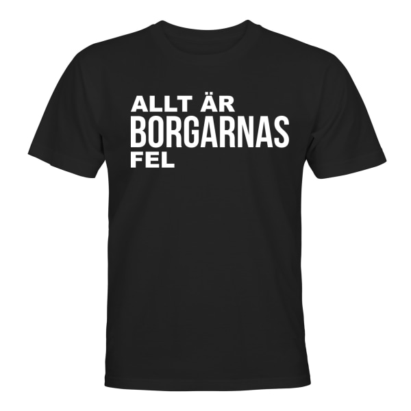 Allt Är Borgarnas Fel - T-SHIRT - UNISEX Svart - 2XL