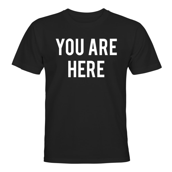 You Are Here - T-SHIRT - UNISEX Svart - L