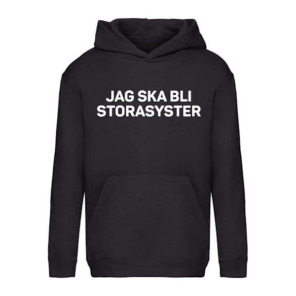 Jag Ska Bli Storasyster - Hoodie / Tröja - BARN svart Svart - 116