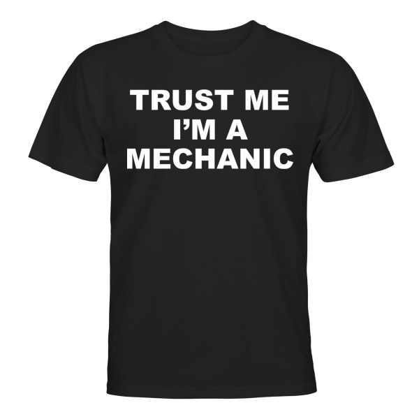 Trust Me Im A Mechanic - T-SHIRT - HERRE Svart - M