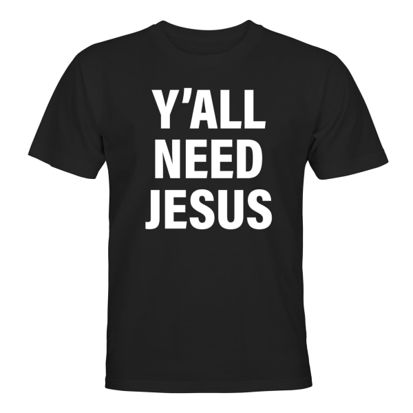 Yall Need Jesus - T-SHIRT - UNISEX Svart - 2XL