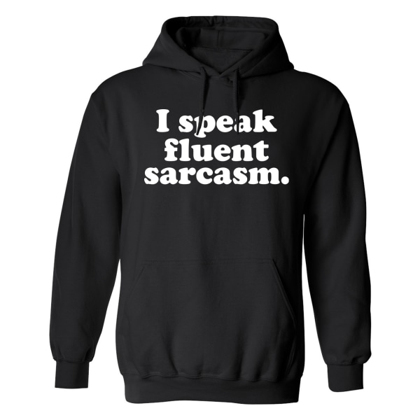 I Speak Fluent Sarcasm - Hoodie / Tröja - UNISEX Svart - 3XL