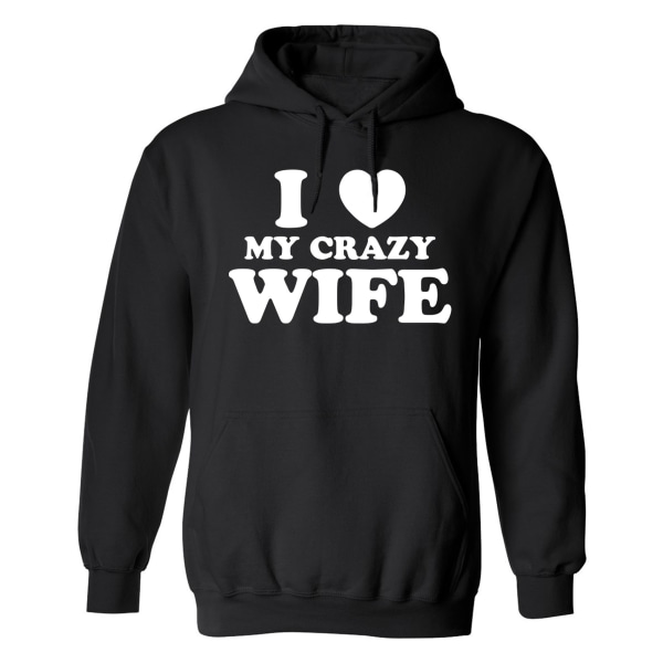 I Love My Crazy Wife - Hoodie / Tröja - DAM Svart - 4XL