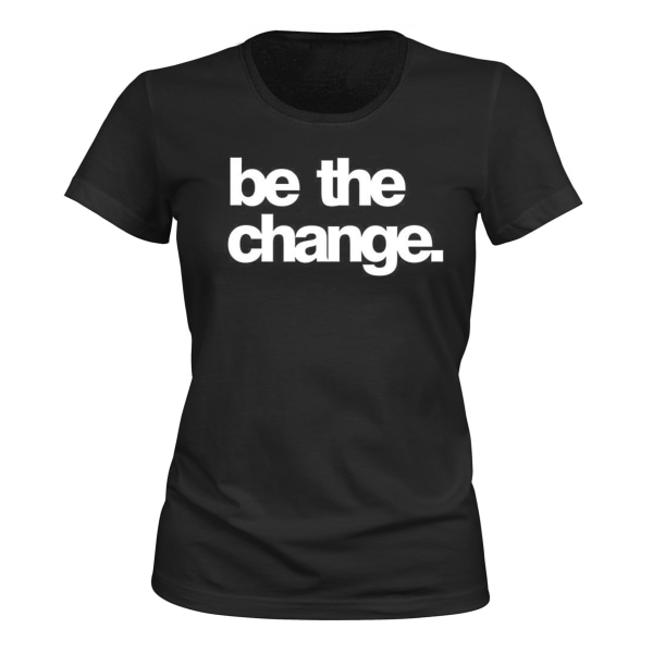 Be The Change - T-PAITA - NAISTEN musta XL