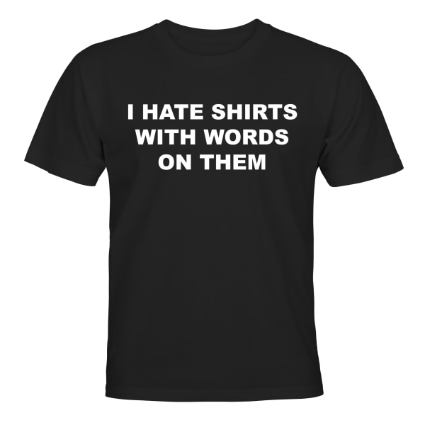 I Hate Shirts With Words On Them - T-SHIRT - BARN svart Svart - 142 / 152