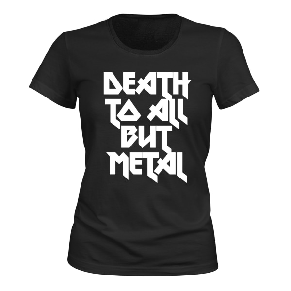 Death To All But Metal - T-SHIRT - DAME svart S