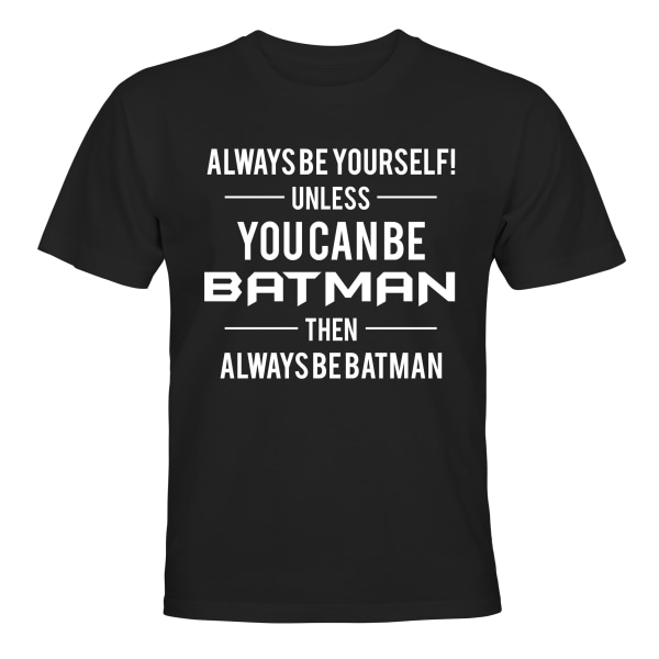 Batman Always Be Yourself - T-SHIRT - BØRN sort Svart - 86 / 94