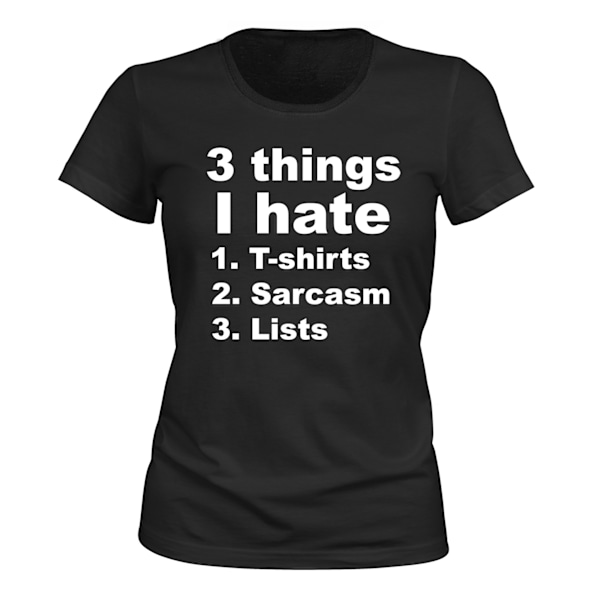 3 Things I Hate - T-SHIRT - DAM svart XL