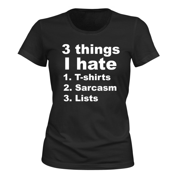 3 ting jeg hader - T-SHIRT - DAME sort XXL