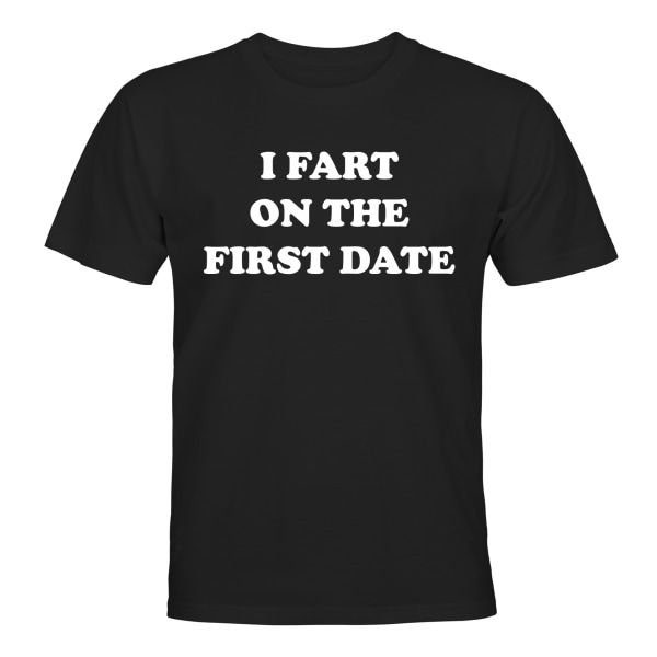 I Fart On The First Date - T-SHIRT - HERRE Svart - 2XL