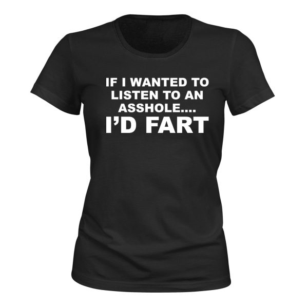 Listen To An Asshole - T-SHIRT - DAME svart S