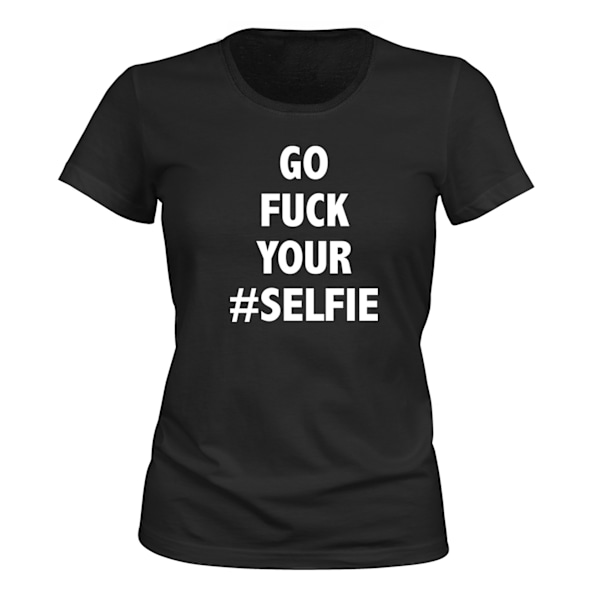 Go Fuck Your Selfie - T-SHIRT - DAME sort XS