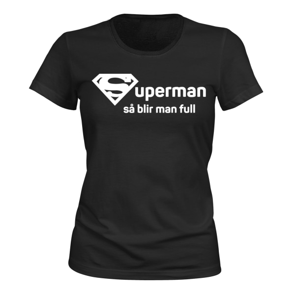 Superman Så Blir Man Full - T-SHIRT - DAM svart XL
