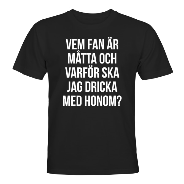 Hvem helvede måles - T-SHIRT - MÆND Svart - M