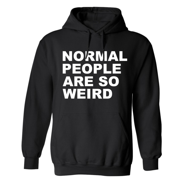 Normal People Are So Weird - Hoodie / Tröja - UNISEX Svart - 3XL