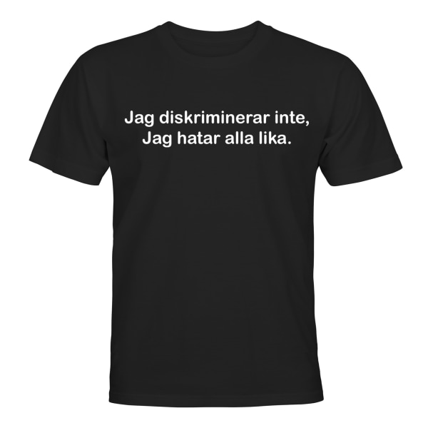 Jag Diskriminerar Inte - T-SHIRT - UNISEX Svart - 3XL