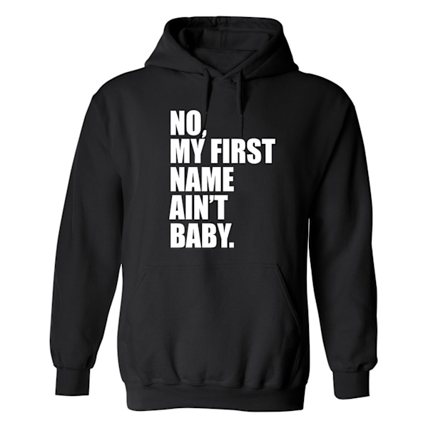 No My First Name Aint Baby - Hoodie / Tröja - HERR Svart - 4XL