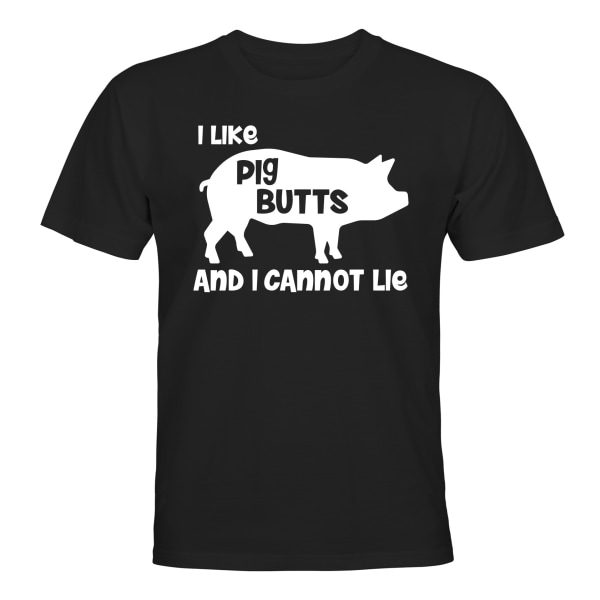 I Like Pig Butts - T-SHIRT - HERRE Svart - S