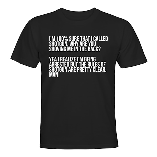 I Called Shotgun - T-SHIRT - UNISEX Svart - S