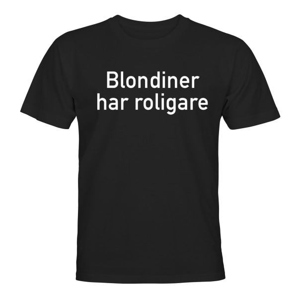Blondiner Har Roligare - T-SHIRT - UNISEX Svart - 5XL
