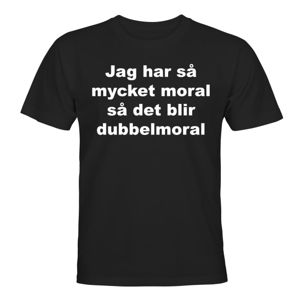 Så mye moral Dobbel moral - T-SHIRT - UNISEX Svart - 3XL