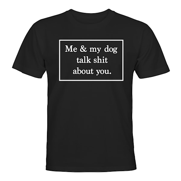 Mig og min hund taler lort om dig - T-SHIRT - MÆND Svart - S