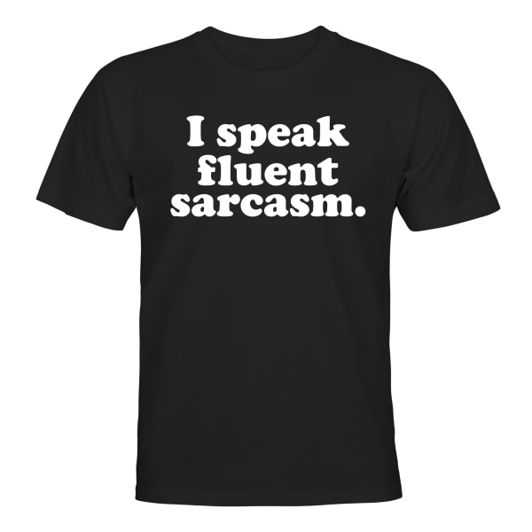 I Speak Fluent Sarcasm - T-SHIRT - HERRE Svart - XL