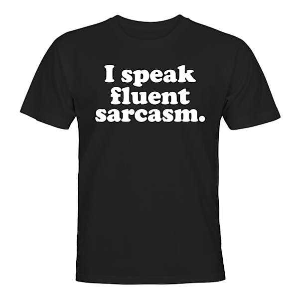 I Speak Fluent Sarcasm - T-SHIRT - UNISEX Svart - L