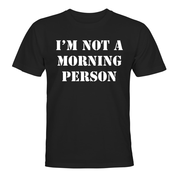 Not A Morning Person - T-SHIRT - HERRE Svart - 2XL