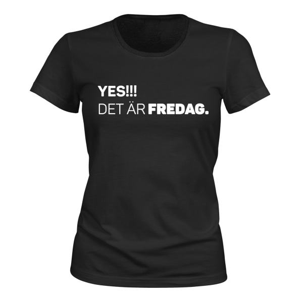 Yes Det Är Fredag - T-SHIRT - DAM svart XXL