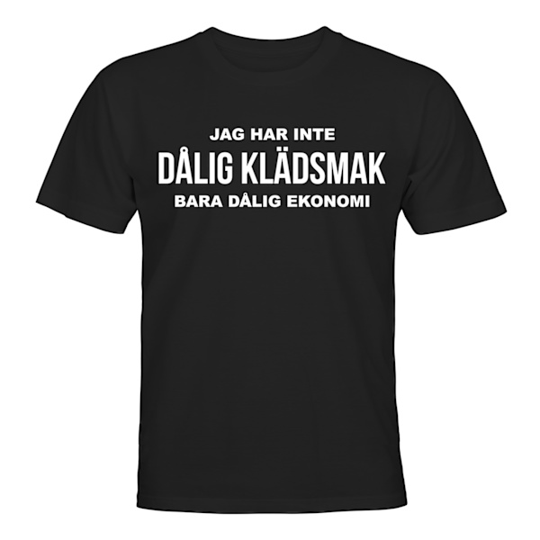 Minulla ei ole huonoa makua - T-PAITA - UNISEX Svart - M