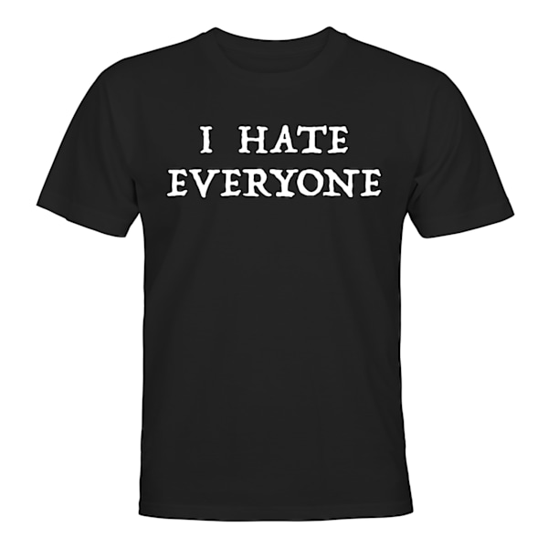 I Hate Everyone - T-SHIRT - UNISEX Svart - XL